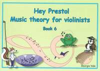 Hey Presto! Music Theory for Violinists Book 6