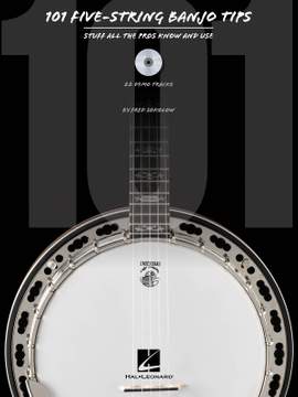 101 Five-String Banjo Tips