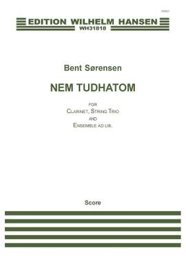 Bent Sørensen: Nem Tudhatom