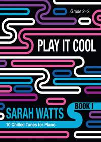 Sarah Watts: Play It Cool - Book 1