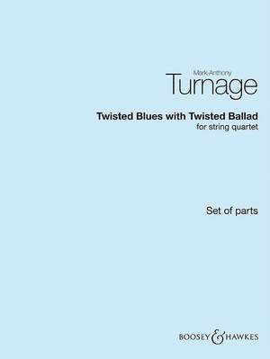 Turnage, M: Twisted Blues with Twisted Ballad