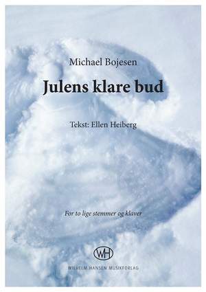 Michael Bojesen_Ellen Heiberg: Julens Klare Bud