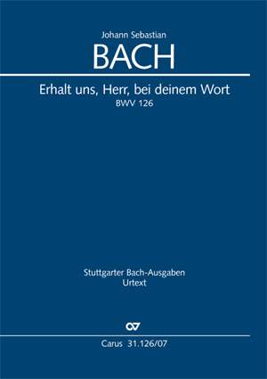 Bach, Johann Sebastian: Erhalt uns, Herr, bei deinem Wort