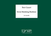 Ben Gaunt: Seven Shrinking Machines