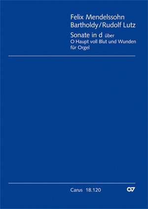 Mendelssohn: Sonate in d über "O Haupt voll Blut und Wunden"
