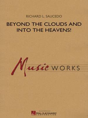 Richard L. Saucedo: Beyond the Clouds and Into the Heavens!