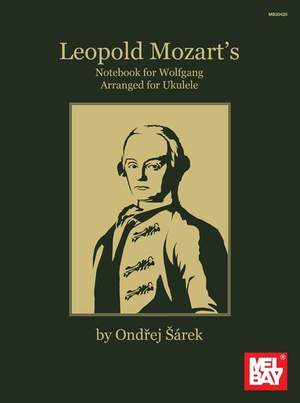 Ondrej Sarek: Leopold Mozart's Notebook For Wolfgang