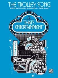 Ralph Blane: The Trolley Song (from Meet Me in St. Louis)