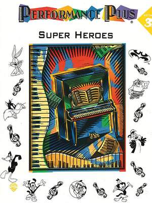 Performance Plus: Popular Music, Book 3: Super Heroes
