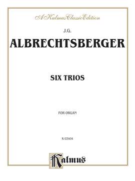 Johann Georg Albrechtsberger: Six Trios for Organ