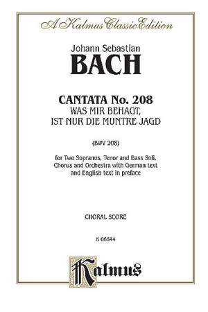 Johann Sebastian Bach: Cantata No. 208 -- Was mir behagt, ist nur die muntre Jagd
