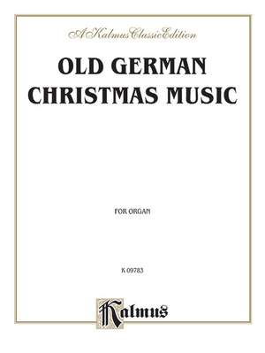 Old German Christmas Music (Scheidt, Pachelbel, and others) (for Piano or Organ)