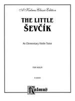 Otakar Ševcík/Otakar Sevcik: The Little Sevcik (An Elementary Violin Tutor) Product Image