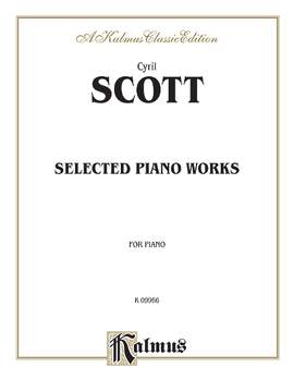 Cyril Scott: Selected Piano Works
