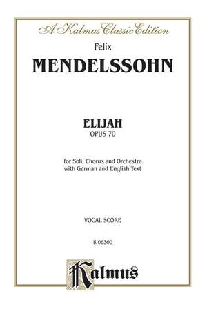 Felix Mendelssohn: Elijah