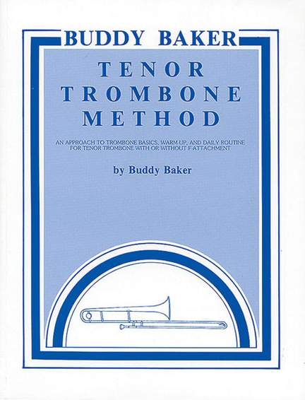 Buddy Baker: Buddy Baker Tenor Trombone Method