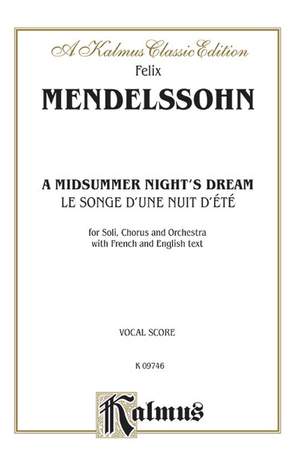 Felix Mendelssohn: A Midsummer Night's Dream, Op. 61
