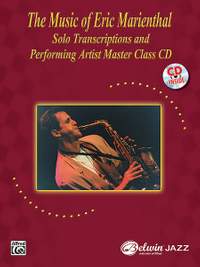 The Music of Eric Marienthal: Solo Transcriptions and Performing Artist Master Class CD