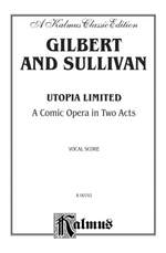 William S. Gilbert/Arthur S. Sullivan: Utopia, Ltd. Product Image