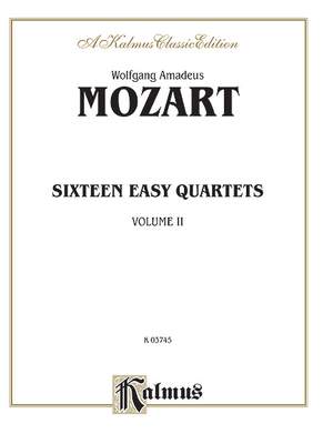 Wolfgang Amadeus Mozart: Sixteen Easy String Quartets, K. 155, 156, 157, 158, 159, 160, 168, 169, 170, 171,172, 173, 285, 298, 370, 546