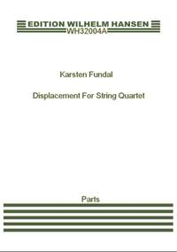 Karsten Fundal: Displacement For String Quartet