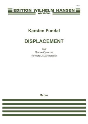 Karsten Fundal: Displacement For String Quartet