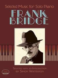Frank Bridge: Selected Music For Solo Piano