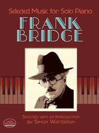 Frank Bridge: Selected Music For Solo Piano