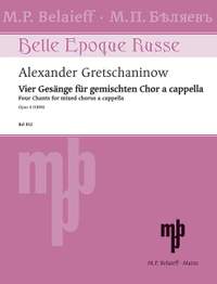 Gretchaninow, A: Four Chants op. 4, 1-4