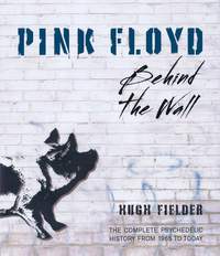 Hugh Fielder: Pink Floyd – Behind the Wall