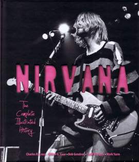 Nirvana - The Complete Illustrated History