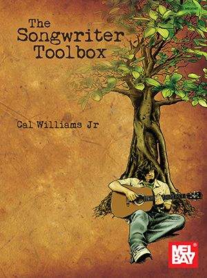 Cal Williams Jr.: The Songwriter Toolbox
