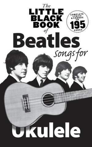 The Little Black Book Of Beatles Songs For Ukulele
