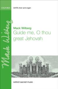 Wilberg, Mack: Guide me, O thou great Jehovah