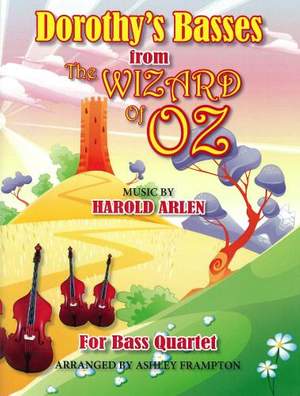 Harold Arlen: Dorothy's Basses from The Wizard of Oz for bass quartet