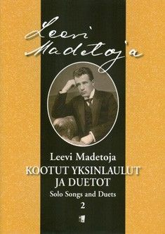 Madetoja, L: Kootut Yksinlaulut Ja Duetot 2