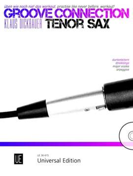 Dickbauer Klaus: Groove Connection – Tenor Saxophone