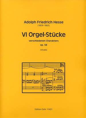 Hesse, A F: VI Orgel-Stücke op.58