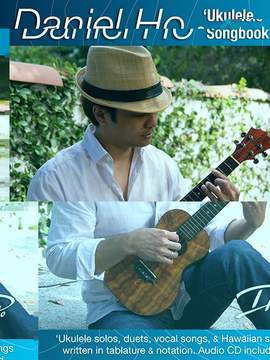 Daniel Ho 'Ukulele Songbook