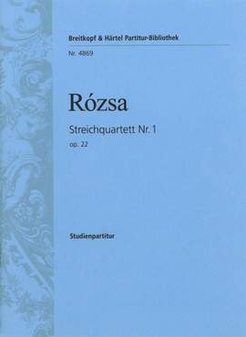 Rozsa: Streichquartett Nr. 1 op. 22