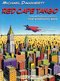 Michael Daugherty: Red Cape Tango (from Metropolis Symphony)