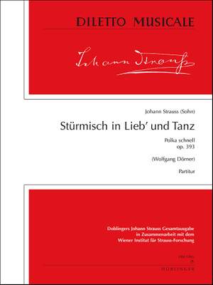 Johann Strauss Jr.: Stürmisch in Lieb' und Tanz
