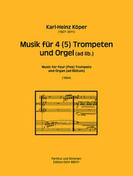 Koeper, K: Musik für 4 (5) Trompeten und Orgel (ad lib.)