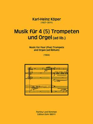 Koeper, K: Music for 4 (5) Trumpets and Organ (ad lib.)