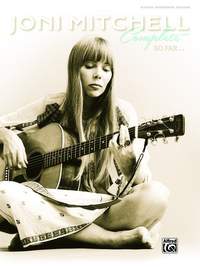 Joni Mitchell: Joni Mitchell Complete So Far