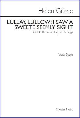 Helen Grime: Lullay, Lullow - I Saw A Sweete Seemly Sight