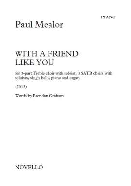 Paul Mealor: With A Friend Like You