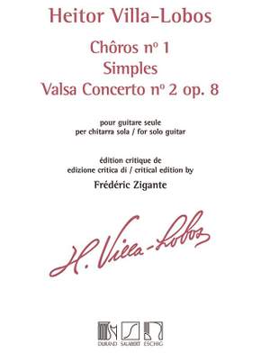 Heitor Villa-Lobos: Choros N°1 - Simples- Valsa Concerto N° 2 Op. 8