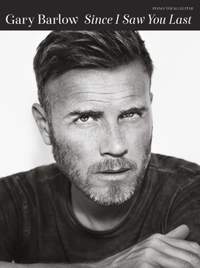 Gary Barlow: Since I Saw You Last