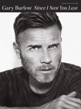 Gary Barlow: Since I Saw You Last